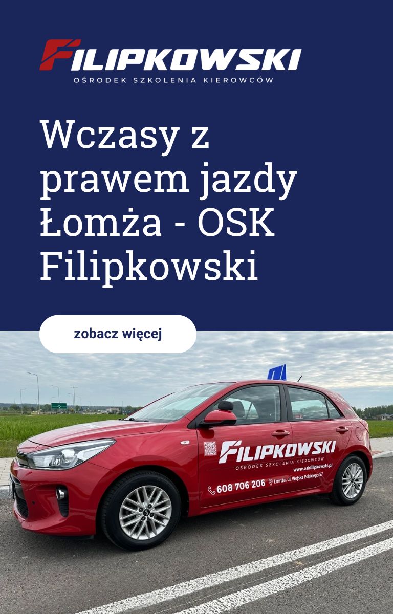 Wczasy z prawem jazdy Łomża - OSK FIlipkowski